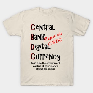 Reject the Central Bank Digital Currency T-Shirt